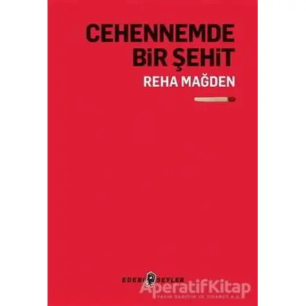 Cehennemde Bir Şehit - Reha Mağden - Edebi Şeyler
