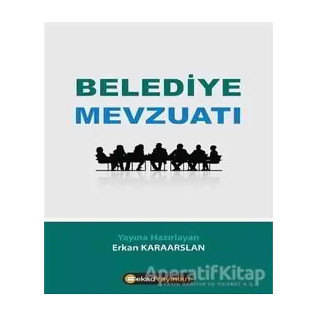 Belediye Mevzuatı - Erkan Karaarslan - BEKAD Yayınları
