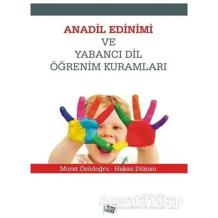 Anadil Edinimi ve Yabancı Dil Öğrenim Kuralları - Murat Özüdoğru - Anı Yayıncılık