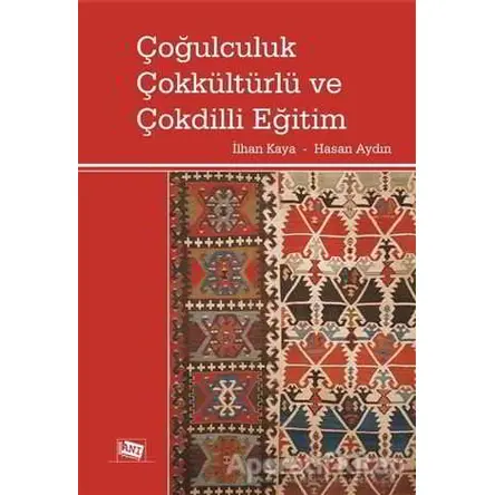 Çoğulculuk Çokkültürlü ve Çokdilli Eğitim - Hasan Aydın - Anı Yayıncılık