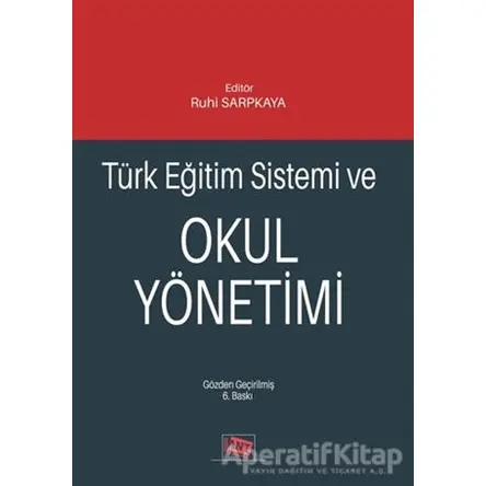 Türk Eğitim Sistemi ve Okul Yönetimi - Ali Rıza Erdem - Anı Yayıncılık