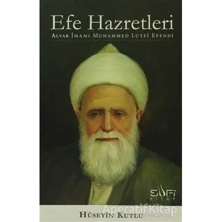 Efe Hazretleri - Hüseyin Kutlu - Sufi Kitap