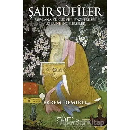Şair Sufiler - Ekrem Demirli - Sufi Kitap