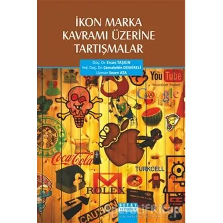 İkon Marka Kavramı Üzerine Tartışmalar - Ercan Taşkın - Detay Yayıncılık