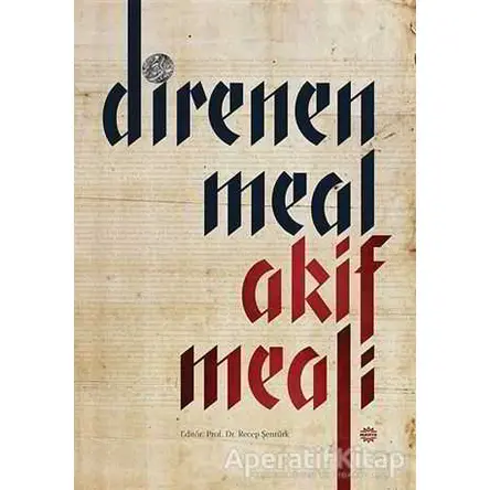 Direnen Meal Akif Meali - Kolektif - Mahya Yayınları