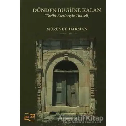 Dünden Bugüne Kalan - Mürüvet Harman - Payda Yayıncılık
