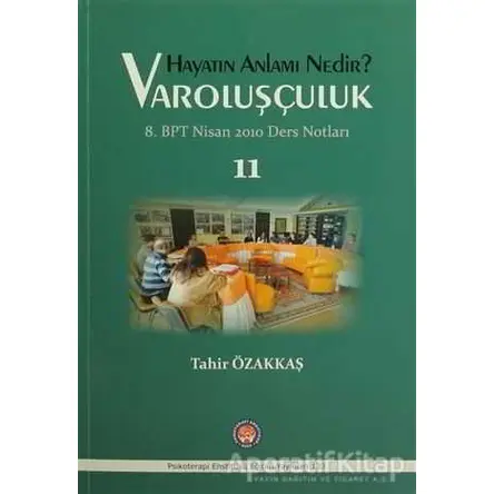 Hayatın Anlamı Nedir? - Varoluşçuluk - Tahir Özakkaş - Psikoterapi Enstitüsü