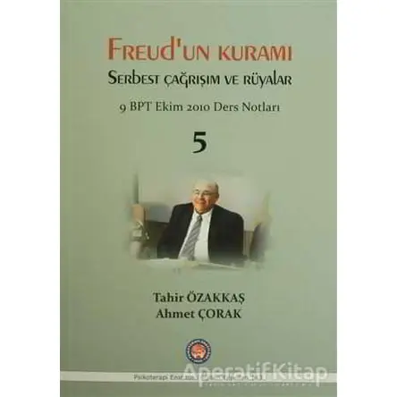 Freudun Kuramı Serbest Çağrışım ve Rüyalar - Tahir Özakkaş - Psikoterapi Enstitüsü