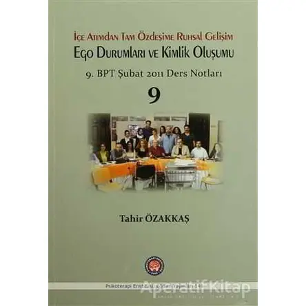 İçe Atımdan Tam Özdeşime Ruhsal Gelişim Ego Durumları ve Kimlik Oluşumu