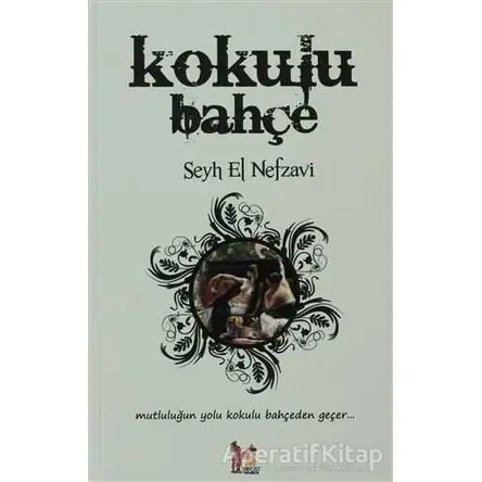 Kokulu Bahçe - Şeyh Muhammed El Nefzavi - Altın Post Yayıncılık
