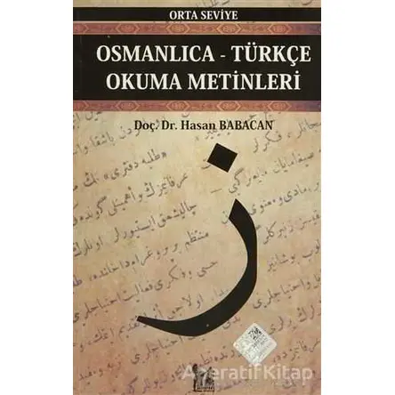 Osmanlıca-Türkçe Okuma Metinleri - Orta Seviye-3 - Hasan Babacan - Altın Post Yayıncılık