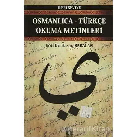 Osmanlıca-Türkçe Okuma Metinleri - İleri Seviye-6 - Hasan Babacan - Altın Post Yayıncılık