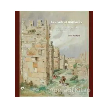 Legends of Authority: The 1215 Seljuk Inscriptions of Sinop Citadel, Turkey