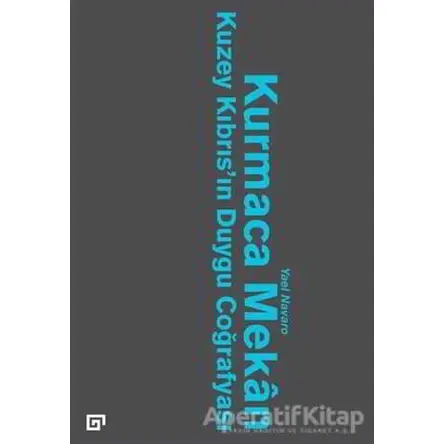 Kurmaca Mekan - Yael Navaro - Koç Üniversitesi Yayınları