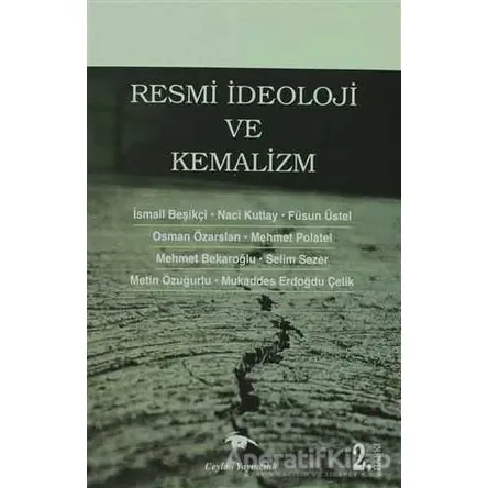Resmi İdeoloji ve Kemalizm - Kolektif - Ceylan Yayınları