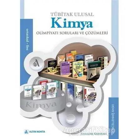TÜBİTAK Ulusal Kimya Olimpiyatı Soruları ve Çözümleri (1999-2014)