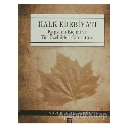 Halk Edebiyatı - Nurettin Albayrak - Kapı Yayınları