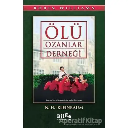 Ölü Ozanlar Derneği - N .H. Kleinbaum - Bilge Kültür Sanat