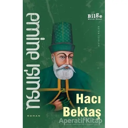 Hacı Bektaş - Emine Işınsu - Bilge Kültür Sanat