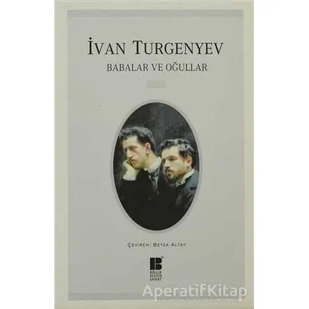 Babalar ve Oğullar - Ivan Sergeyevich Turgenev - Bilge Kültür Sanat