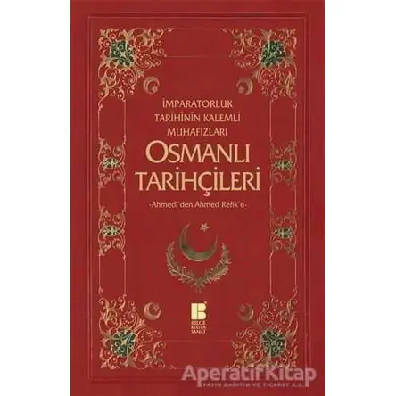 Osmanlı Tarihçileri - Murat Yıldız - Bilge Kültür Sanat