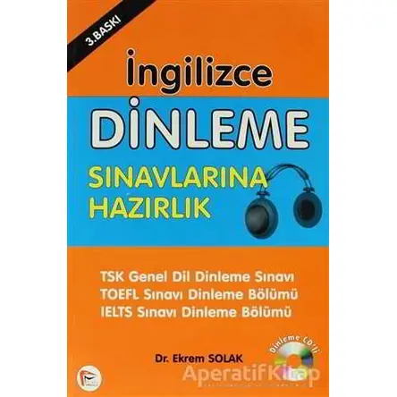 İngilizce Dinleme Sınavlarına Hazırlık - Ekrem Solak - Pelikan Tıp Teknik Yayıncılık