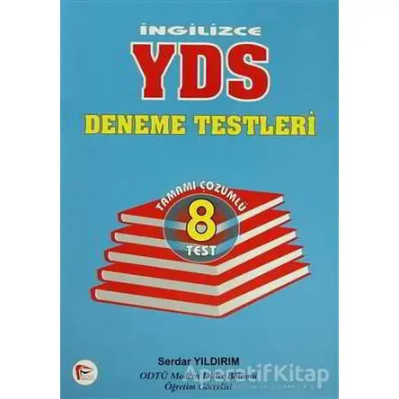 İngilizce YDS Deneme Testleri - Serdar Yıldırım - Pelikan Tıp Teknik Yayıncılık