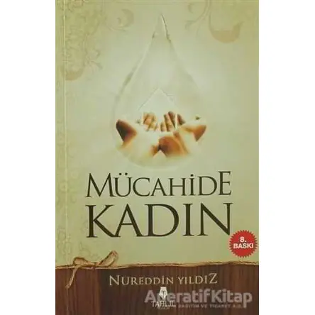 Mücahide Kadın - Nureddin Yıldız - Tahlil Yayınları