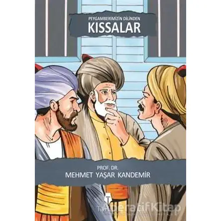 Peygamberimizin Dilinden Kıssalar - Mehmet Yaşar Kandemir - Tahlil Yayınları