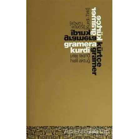Gramera Kurdı (Kurdi - Tirki) - Kürtçe Gramer (Kürtçe - Türkçe) - Halil Aktuğ - Avesta Yayınları