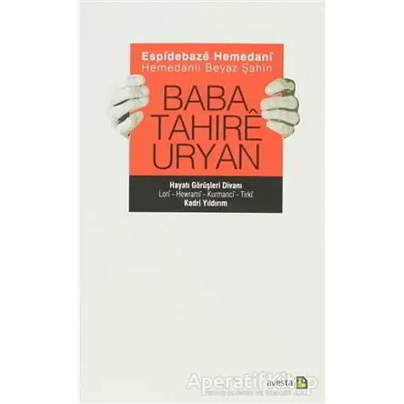 Espidebaze Hemedani - Hemedanlı Beyaz Şahin Baba Tahıre Uryan - Kadri Yıldırım - Avesta Yayınları