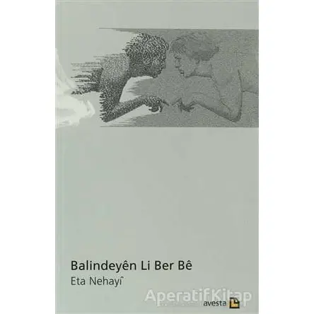 Balindeyen Li Ber Be - Eta Nehayi - Avesta Yayınları