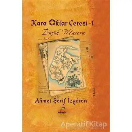 Kara Oklar Çetesi 1 - Büyük Macera - Ahmet Şerif İzgören - Elma Çocuk