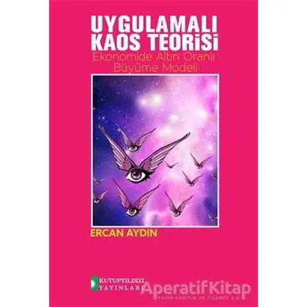 Uygulamalı Kaos Teorisi - Ercan Aydın - Kutup Yıldızı Yayınları