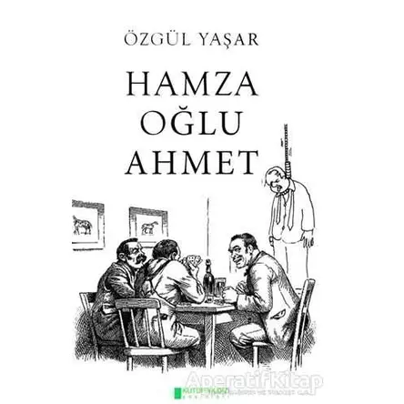 Hamza Oğlu Ahmet - Özgül Yaşar - Kutup Yıldızı Yayınları