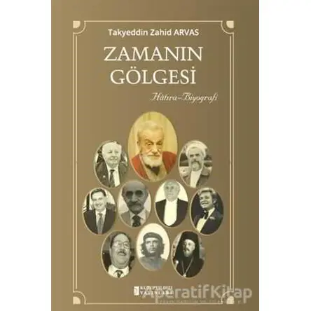 Zamanın Gölgesi - Takyeddin Zahid Arvas - Kutup Yıldızı Yayınları