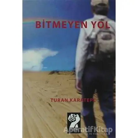 Bitmeyen Yol - Turan Karatepe - İştirak Yayınevi