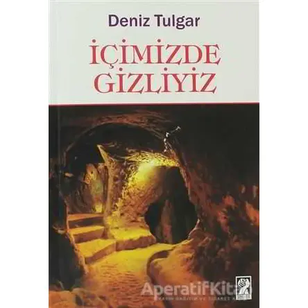İçimizde Gizliyiz - Deniz Tulgar - İştirak Yayınevi