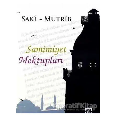 Samimiyet Mektupları - Saki Mutrip - İştirak Yayınevi