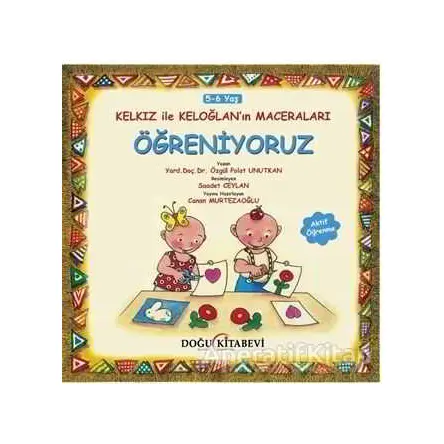 Kelkız ile Keloğlan’ın Maceraları - Öğreniyoruz - Özgül Polat Unutkan - Doğu Kitabevi