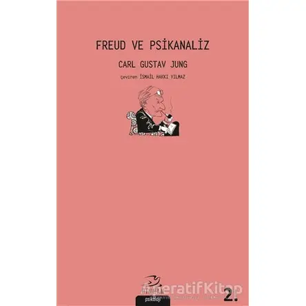 Freud ve Psikanaliz - Carl Gustav Jung - Pinhan Yayıncılık