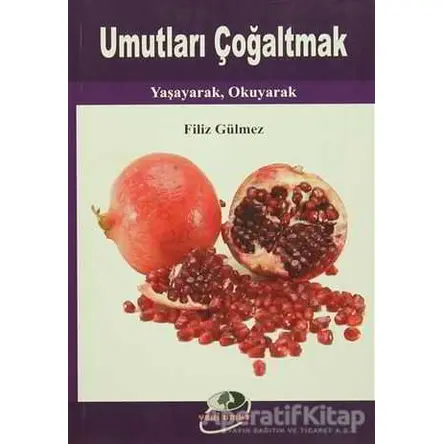 Umutları Çoğaltmak - Filiz Gülmez - Yeni Umut Yayınları