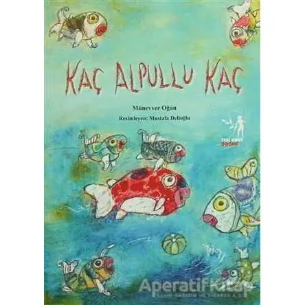 Kaç Alpullu Kaç - Münevver Oğan - Yeni Umut Yayınları
