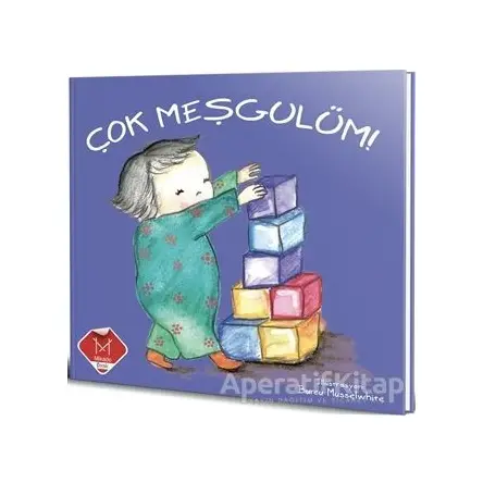 Çok Meşgulüm! - Kolektif - Mikado Yayınları