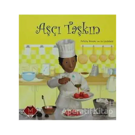 Aşçı Taşkın - Felicity Brooks - Mikado Yayınları