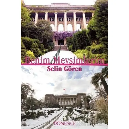 Benim Mevsimlerim - Selin Gören - Dönence Basım ve Yayın Hizmetleri