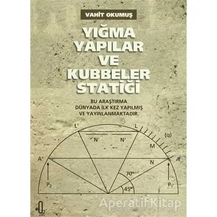 Yığma Yapılar ve Kubbeler Statiği - Vahit Okumuş - O2 Yayıncılık