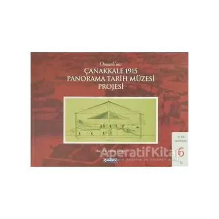 Osmanlı’nın Çanakkale 1915 Panorama Tarih Müzesi Projesi - Fatma Ürekli - Çamlıca Basım Yayın