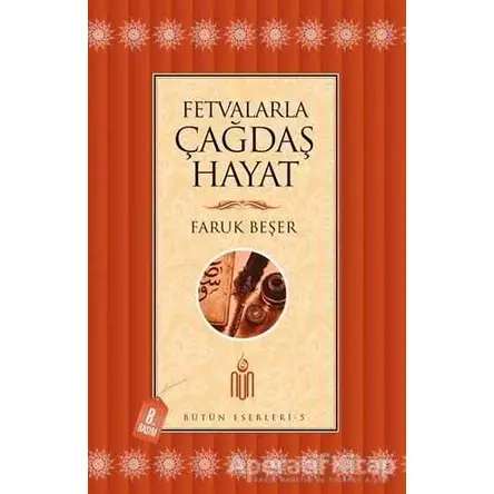 Fetvalarla Çağdaş Hayat - Faruk Beşer - Nun Yayıncılık