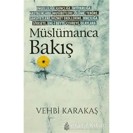 Müslümanca Bakış - Vehbi Karakaş - Nun Yayıncılık